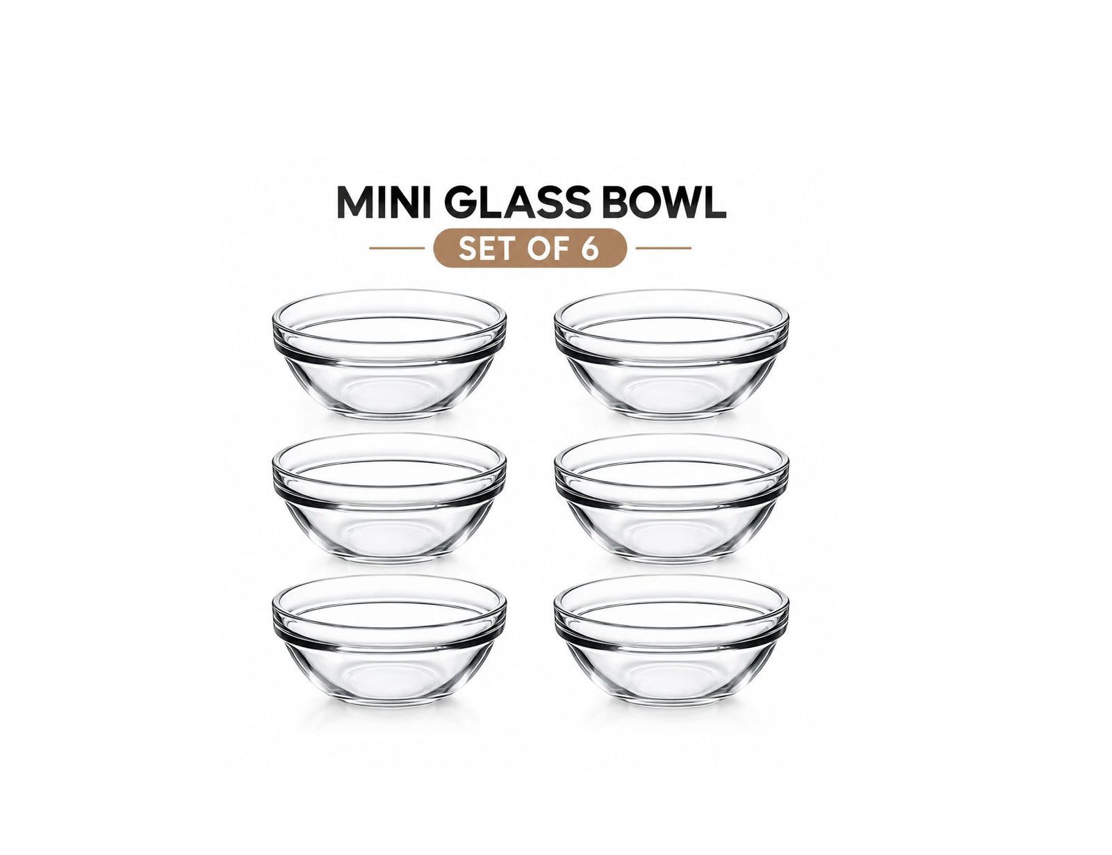 MINI GLASS BOWL SET OF 6 FOR SAUCES AND SPICES