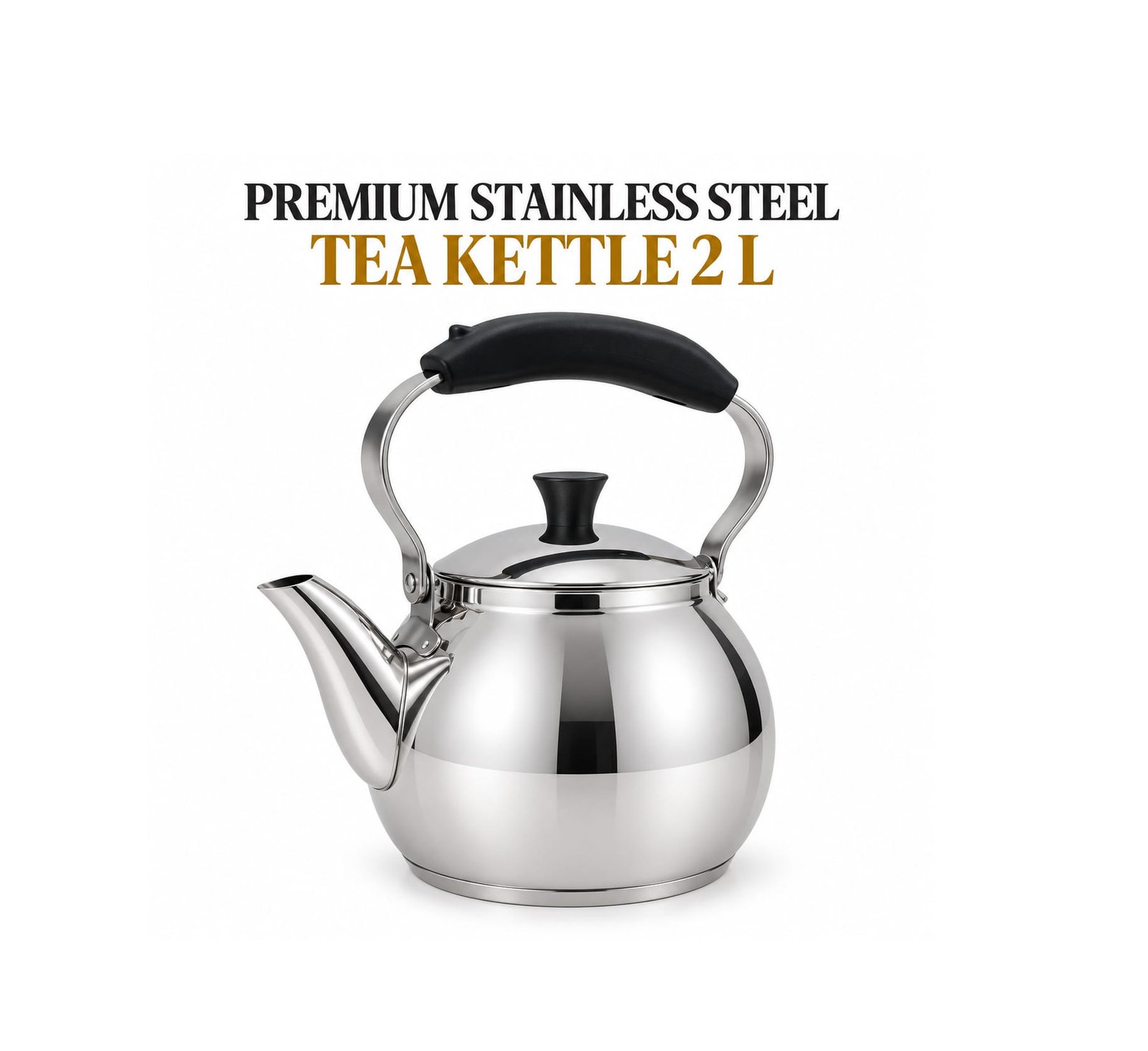 PREMIUM STAINLESS STEEL TEA KETTLE 2 L