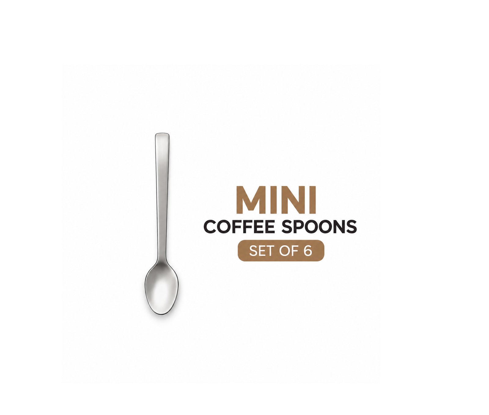MINI STAINLESS STEEL COFFEE SPOONS 10.5CM SET OF 6
